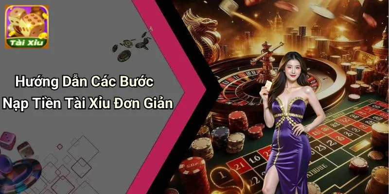 Nạp Tiền Tài Xỉu