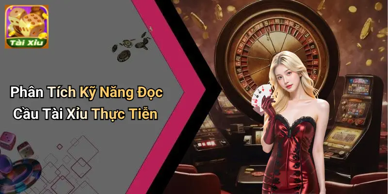 Cách Đọc Cầu Tài Xỉu