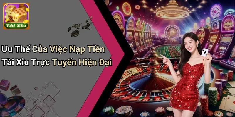 Nạp Tiền Tài Xỉu