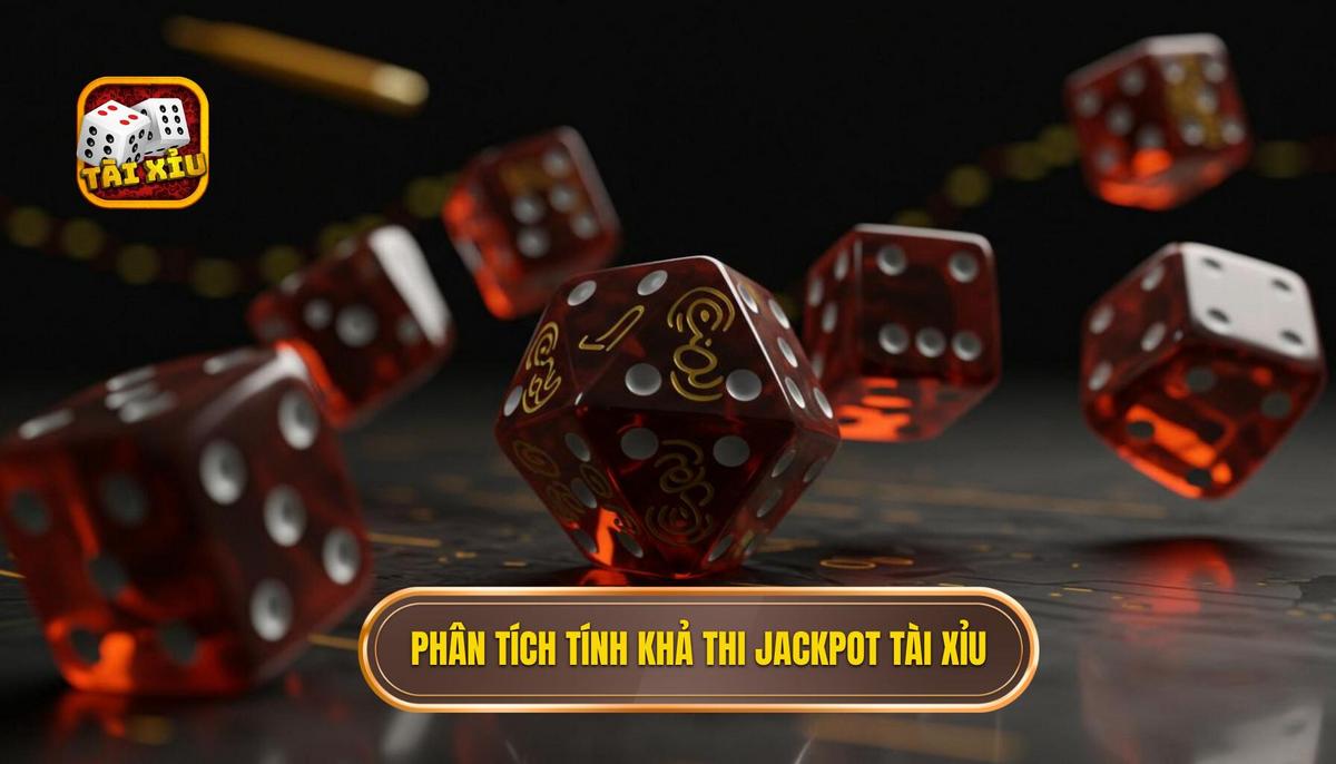 Phần 2_ Phân Tích Tính Khả Thi Của Jackpot Trong Tài Xỉu