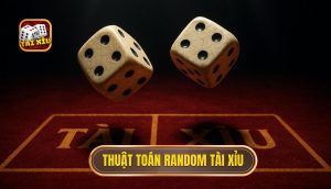 Thuật toán random Tài Xỉu