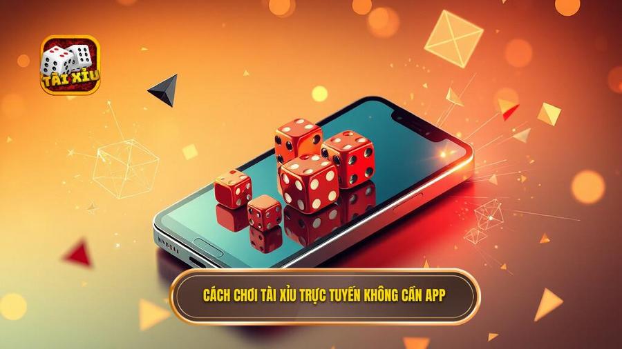 Tài xỉu không cần tải app: Xu hướng giải trí hiện đại và tiện lợi năm 2024 3 3. Cách chơi tài xỉu trực tuyến không cần app