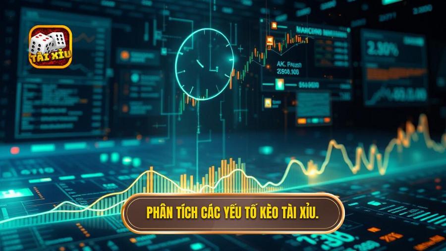 Phân tích các yếu tố kèo tài xỉu.