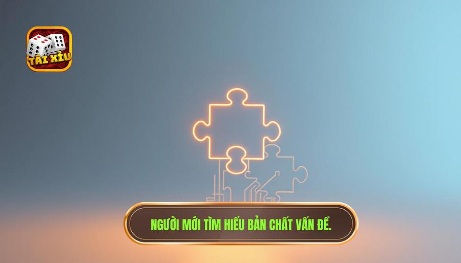Hiểu rõ bản chất - Bước đi đầu tiên của người mới