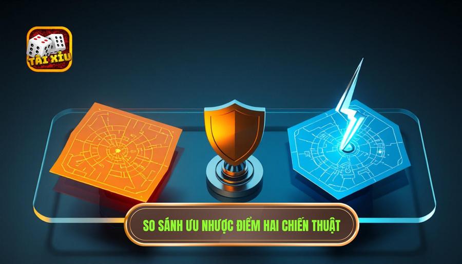 So sánh ưu và nhược điểm của hai chiến thuật